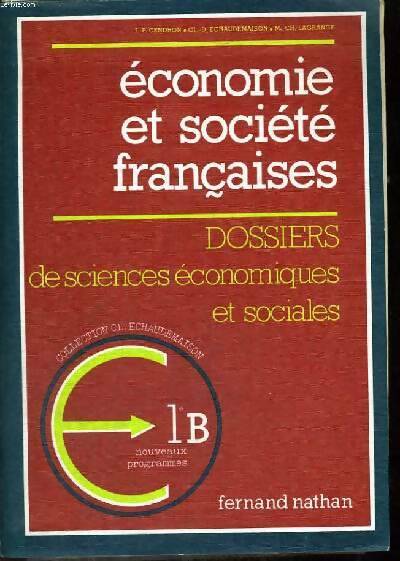 Livrenpoche : Économie et société françaises. Dossiers de sciences économiques et sociales 1ère B - Jean-Pierre Cendron - Livre
