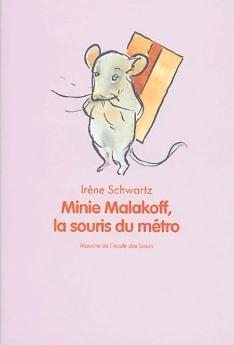 Livrenpoche : Minie malakoff la souris du métro - Irène Schwartz - Livre