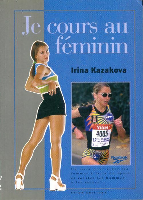 Livrenpoche : Je cours au féminin - Irina Kazakova - Livre