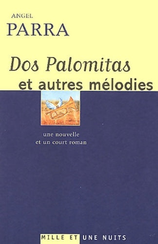 Livrenpoche : Dos palomitas et autres mélodies - A. Parra - Livre