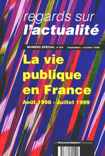 Livrenpoche : La vie publique en France. Août 1998-Juillet 1999 - Collectif - Livre
