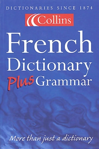Livrenpoche : Collins French Dictionary Plus Grammar - Collectif - Livre