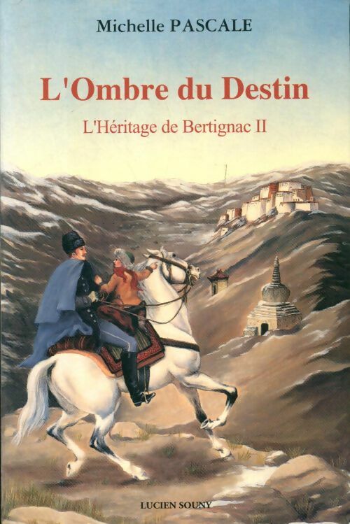 Livrenpoche : L'héritage de Bertignac Tome II : L'ombre du destin - Michelle Pascale - Livre