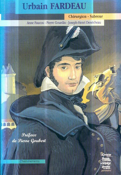 Livrenpoche : Urbain Fardeau, chirurgien sabreur - Anne Faucou - Livre