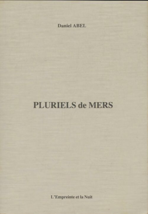 Livrenpoche : Pluriels de mers - Daniel Abel - Livre