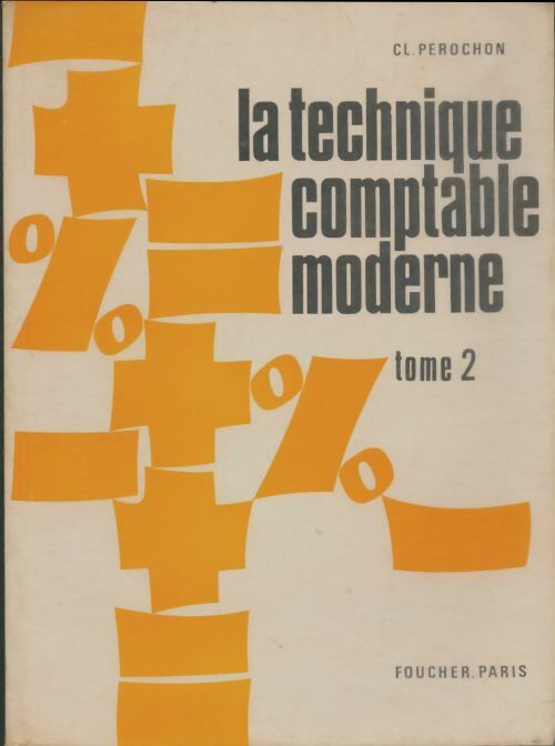 Livrenpoche : La technique comptable moderne Tome II - Claude Pérochon - Livre