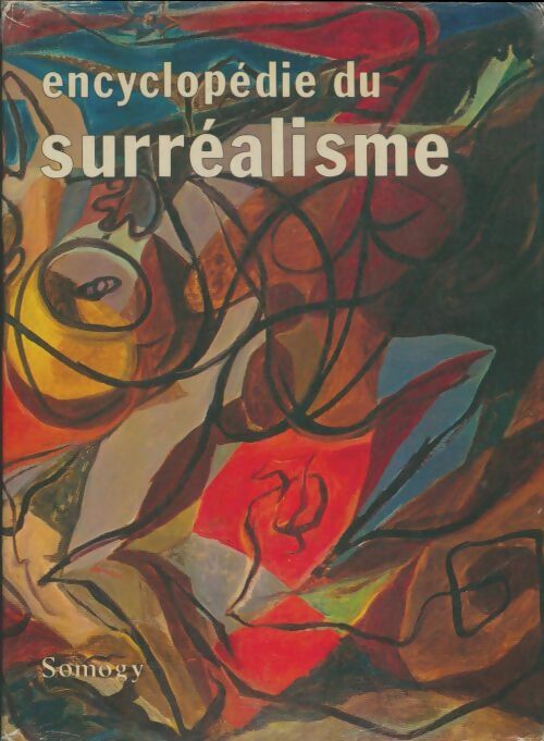 Livrenpoche : Encyclopédie du surréalisme - René Passeron - Livre