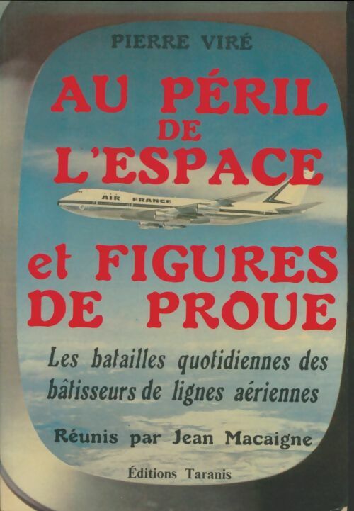 Livrenpoche : Au péril de l'espace et figures de proue - Pierre Viré - Livre