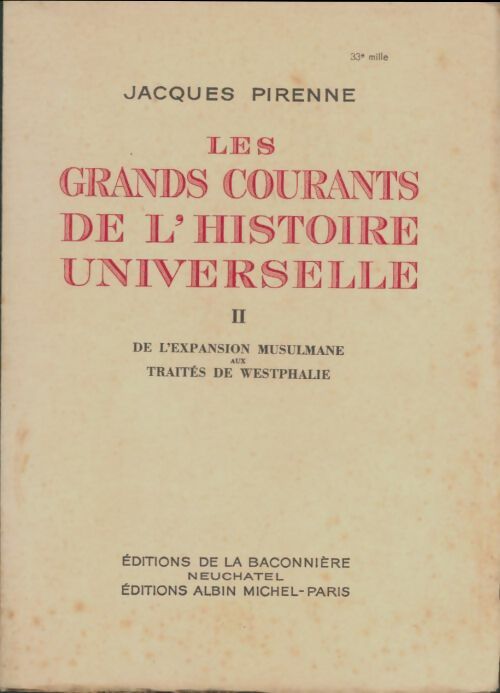Livrenpoche : Les grands courants de l'histoire universelle Tome II : De l'expansion musulmane aux traités de westphalie - Jacques Pirenne - Livre