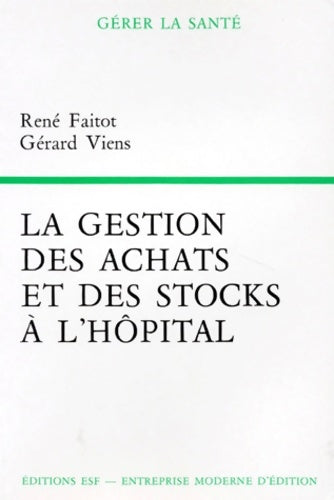 Livrenpoche : La gestion des achats et des stocks à l'hôpital - René Faitot - Livre