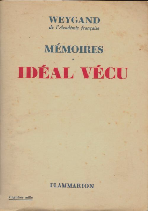 Livrenpoche : Mémoires Tome I : Idéal vécu - Général Weygand - Livre