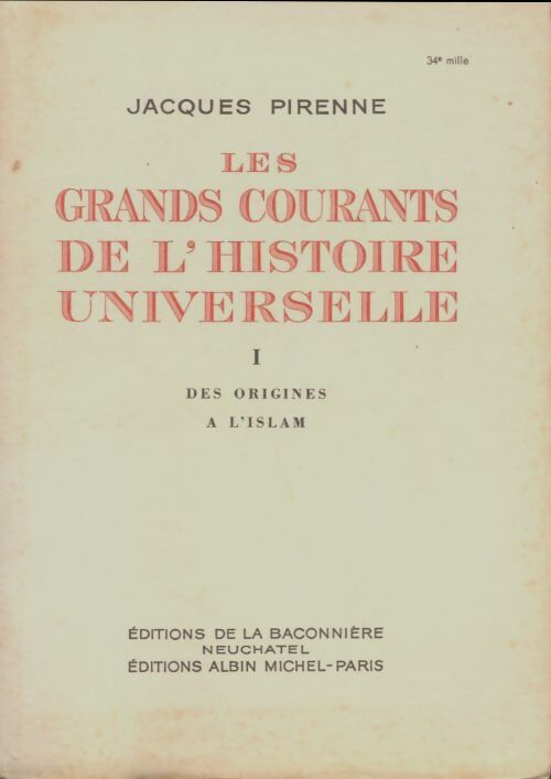Livrenpoche : Les grands courants de l'histoire universelle Tome I : Des origines à l'islam - Jacques Pirenne - Livre