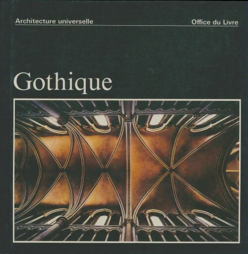 Livrenpoche : Architecture universelle : Gothique - Hans H Hofstatter - Livre