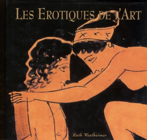 Livrenpoche : Les érotiques de L'art - Ruth Westheimer - Livre