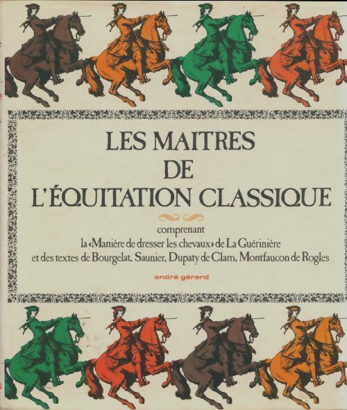 Livrenpoche : Les maîtres de l'équitation classique - Collectif - Livre