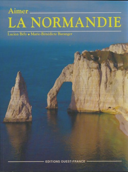 Livrenpoche : Aimer la Normandie - Lucien Bély - Livre