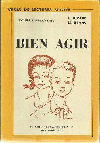 Livrenpoche : Bien agir : Choix de lectures suivies cours élémentaire - Camille Dirand - Livre