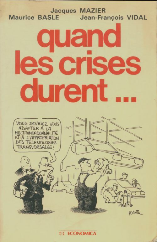 Livrenpoche : Quand les crises durent - Jacques Mazier - Livre