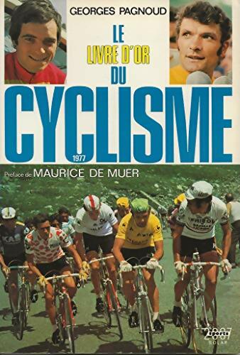 Livrenpoche : Le livre d'or du cyclisme 1977 - Georges Pagnoud - Livre