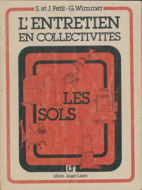 Livrenpoche : L'entretien en collectivités : Les sols - G Wimmer - Livre