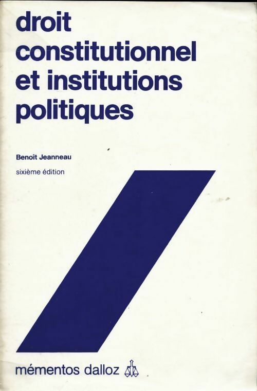 Livrenpoche : Droit constitutionnel et institutions politiques - Benoît Jeanneau - Livre