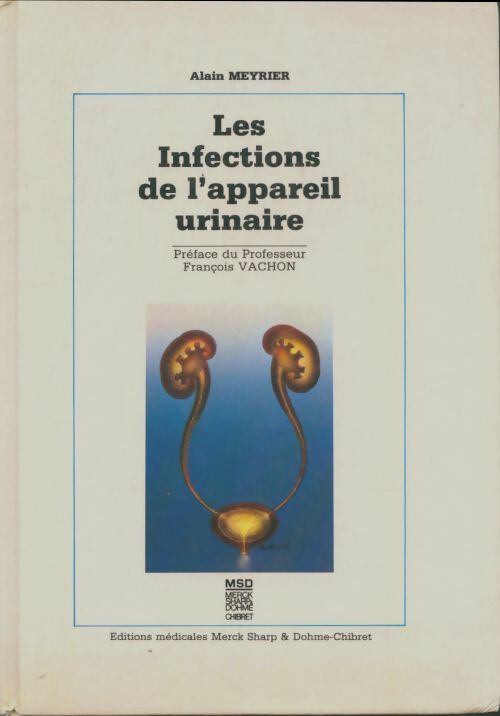 Livrenpoche : Les infections de l'appareil urinaire - Alain Meyrier - Livre