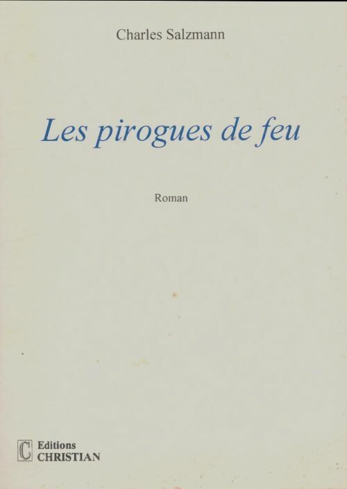 Livrenpoche : Les pirogues de feu - Charles Salzmann - Livre