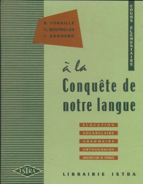 A la conquête de notre langue CE - Collectif -  Collection R. Toraille - Livre
