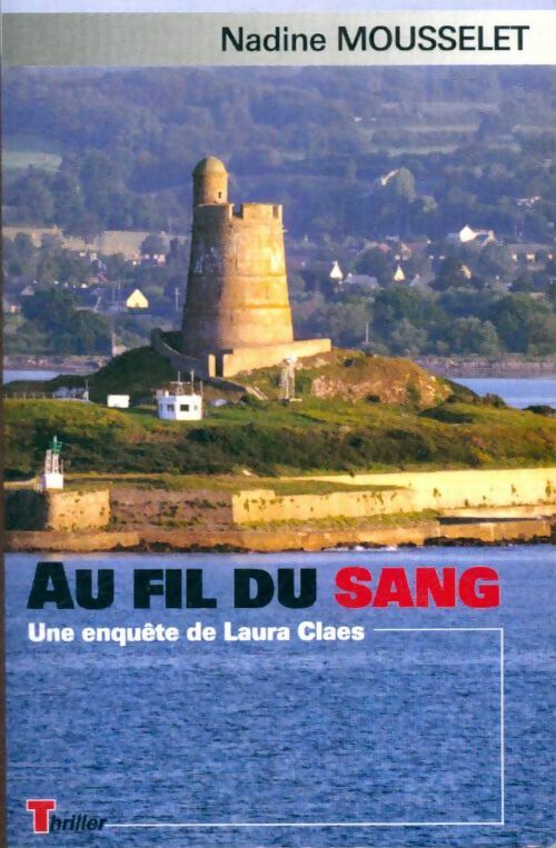Livrenpoche : Au fil du sang - Nadine Mousselet - Livre