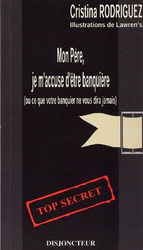 Livrenpoche : Mon père, je m'accuse d'être banquière - Cristina Rodriguez - Livre