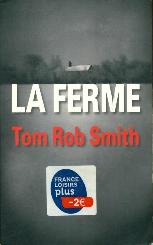 Livrenpoche : La ferme - Tom Rob Smith - Livre