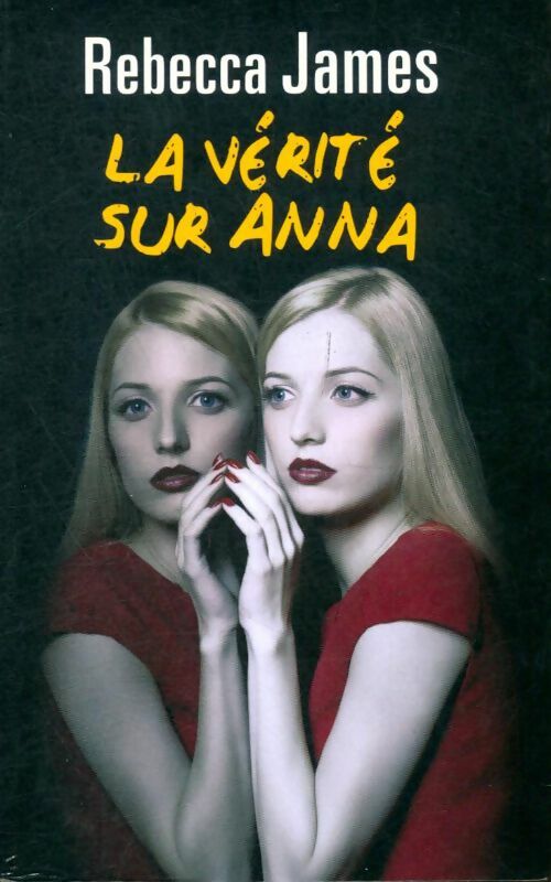 Livrenpoche : La vérité sur Anna - rebecca James - Livre