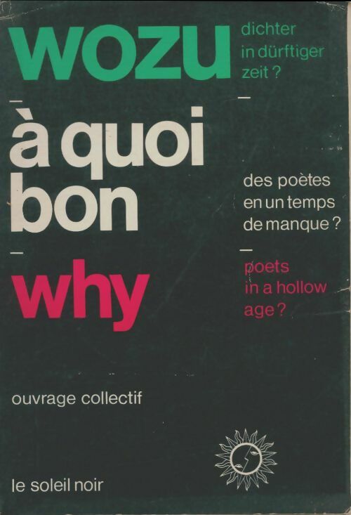 Livrenpoche : Wozu dichter in dürftiger zeit ? A quoi bon des poètes en un temps de manque ? Why poets in a hollow age ? - Henri-Alexis Baatsch - Livre