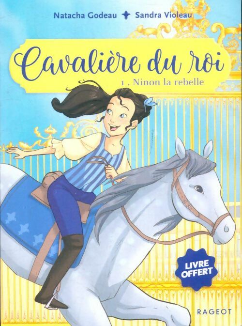 Livrenpoche : Cavalière du roi Tome I : Ninon la rebelle - Sandra Natacha; Violeau - Livre