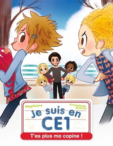 Livrenpoche : Je suis en CE1 - T'es plus ma copine - Magdalena - Livre