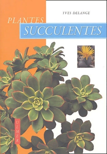 Livrenpoche : Plantes succulentes - Yves Delange - Livre