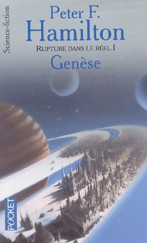 Livrenpoche : Rupture dans le réel Tome I : Genèse - Peter F. Hamilton - Livre