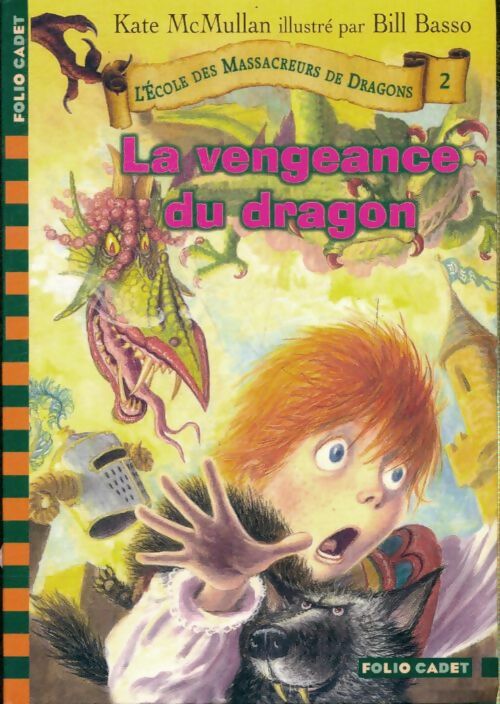 Livrenpoche : L'école des massacreurs de dragons Tome II : La vengeance du dragon - Kate H. McCullan - Livre