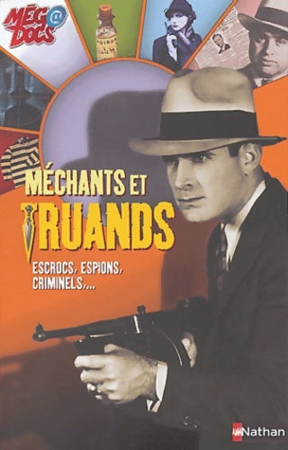 Livrenpoche : Méchants et truands : Escrocs espions criminels - Richard Platt - Livre