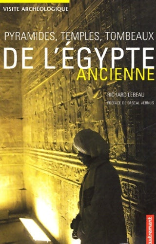 Livrenpoche : Pyramides temples tombeaux de l'Égypte - Richard Lebeau - Livre
