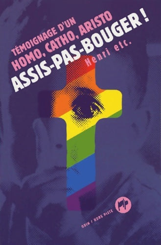 Livrenpoche : Assis-pas-bouger ! : Témoignage d'un homo catho aristo - Henri De Portzamparc - Livre