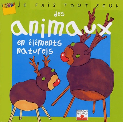 Livrenpoche : Je fais tout seul Tome XXIV : Animaux en éléments naturels - Isabelle Bochot - Livre