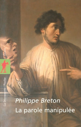 Livrenpoche : La parole manipulée - Philippe Breton - Livre