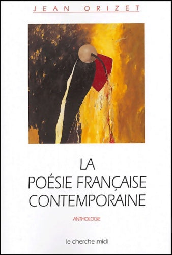 Livrenpoche : La Poésie française contemporaine - Jean Orizet - Livre