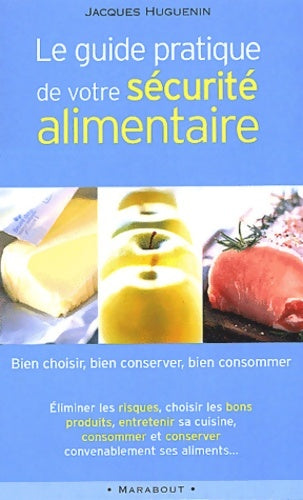 Livrenpoche : Guide pratique de votre sécurité alimentaire - Jacques Huguenin - Livre