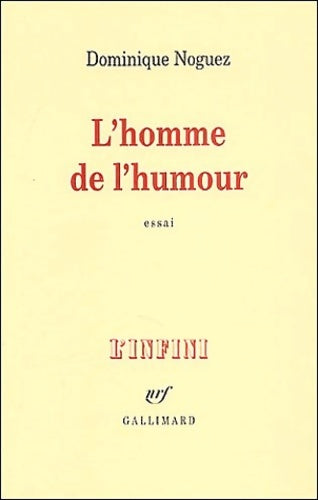 Livrenpoche : L'homme de l'humour - Dominique Noguez - Livre