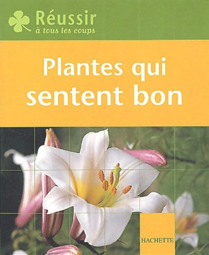Livrenpoche : Les plantes qui sentent bon - E. Courtat - Livre