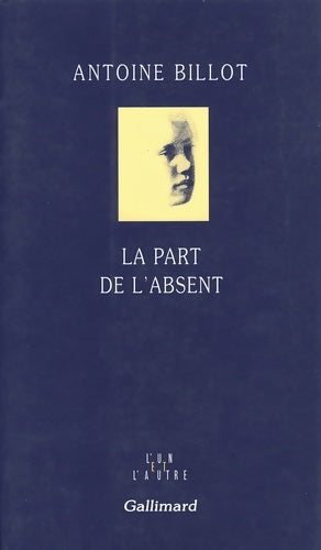 Livrenpoche : La part de l'absent - Antoine Billot - Livre