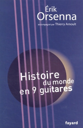 Livrenpoche : Histoire du monde en 9 guitares - Erik Orsenna - Livre