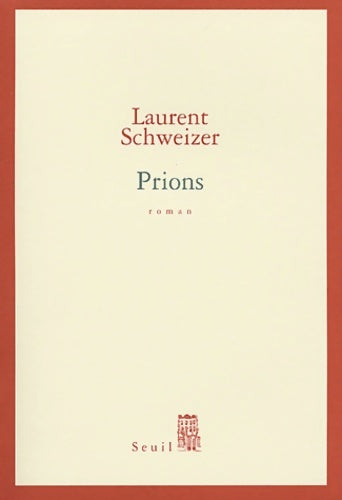 Livrenpoche : Prions - Laurent Schweizer - Livre